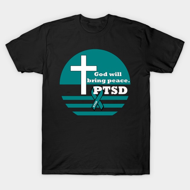 PTSD God Will Bring Peace T-Shirt by outrigger